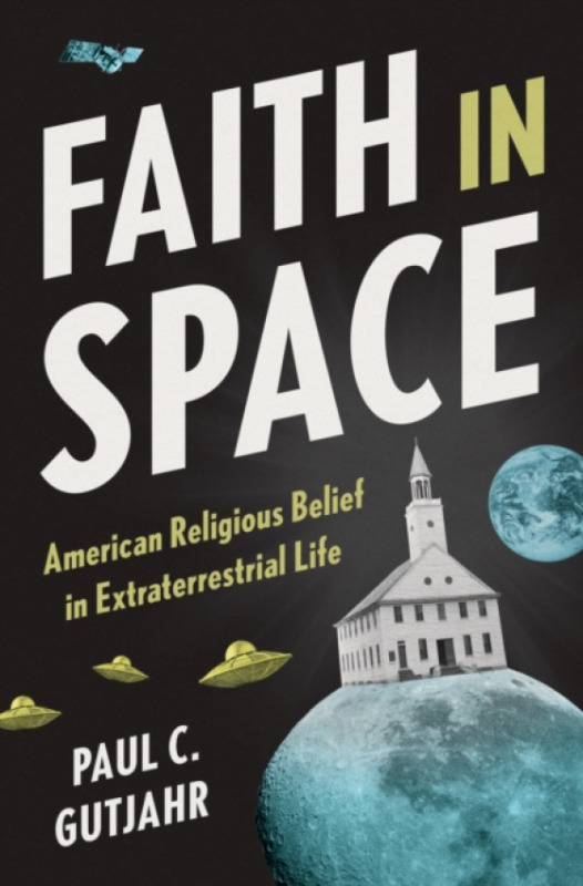 Princeton University Press Faith in Space - Gutjahr, Paul C.