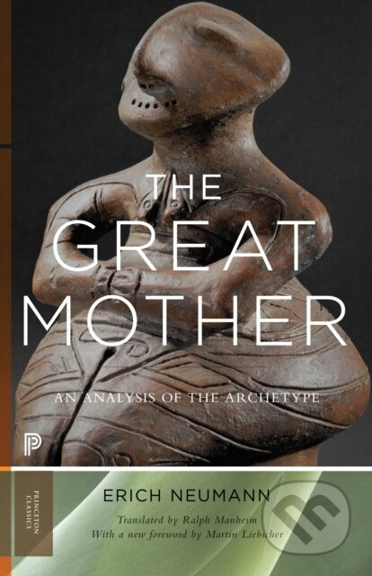 The Great Mother (An Analysis of the Archetype) - Erich Neumann - kniha z kategorie Humanitní a společenské vědy