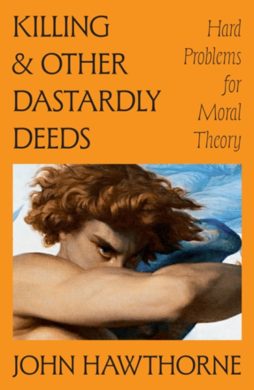 Princeton University Press Killing and Other Dastardly Deeds - Hawthorne, John