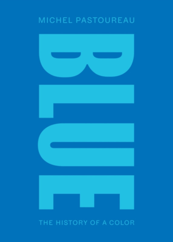 Princeton University Press Blue - Pastoureau, Michel