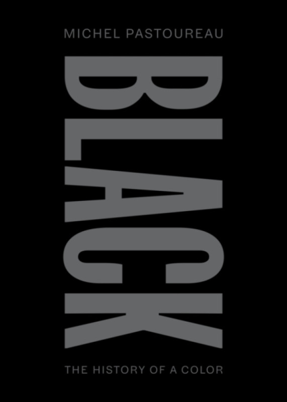 Princeton University Press Black - Pastoureau, Michel