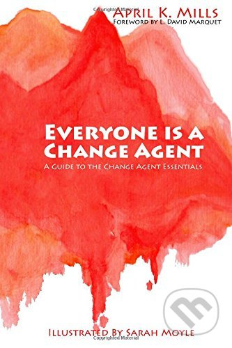 Everyone is a Change Agent (A Guide to the Change Agent Essentials) - kniha z kategorie Podnikání