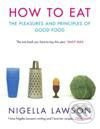 How to Eat - Nigella Lawson - kniha z kategorie Kuchařky