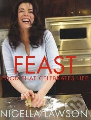 Feast (Food that celebrates Life) - Nigella Lawson - kniha z kategorie Odborné a naučné