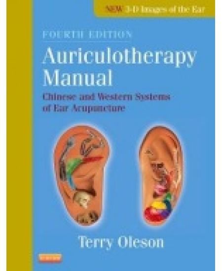 Auriculotherapy Manual, Chinese and Western Systems of Ear Acupuncture Elsevier Health Sciences
