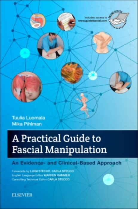 Practical Guide to Fascial Manipulation, an evidence- and clinical-based approach Elsevier Health Sciences