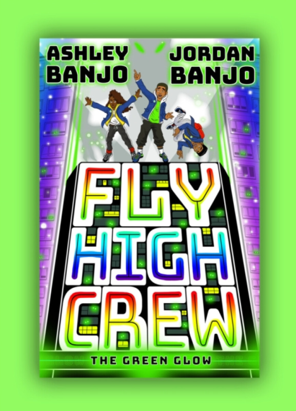 Fly High Crew: The Green Glow - Ashley Banjo, Jordan Banjo