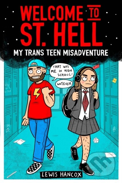 Welcome to St Hell: My trans teen misadventure - Lewis Hancox - kniha z kategorie Pro děti