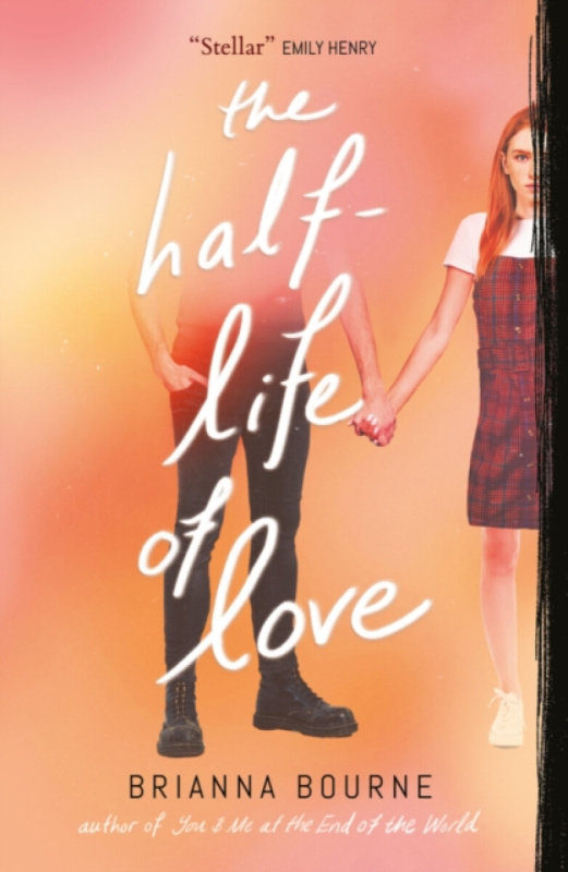 The Half Life of Love - Brianna Bourne