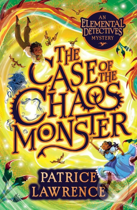 The Case of the Chaos Monster: - Patrice Lawrence - kniha z kategorie Sci-fi, fantasy a komiksy