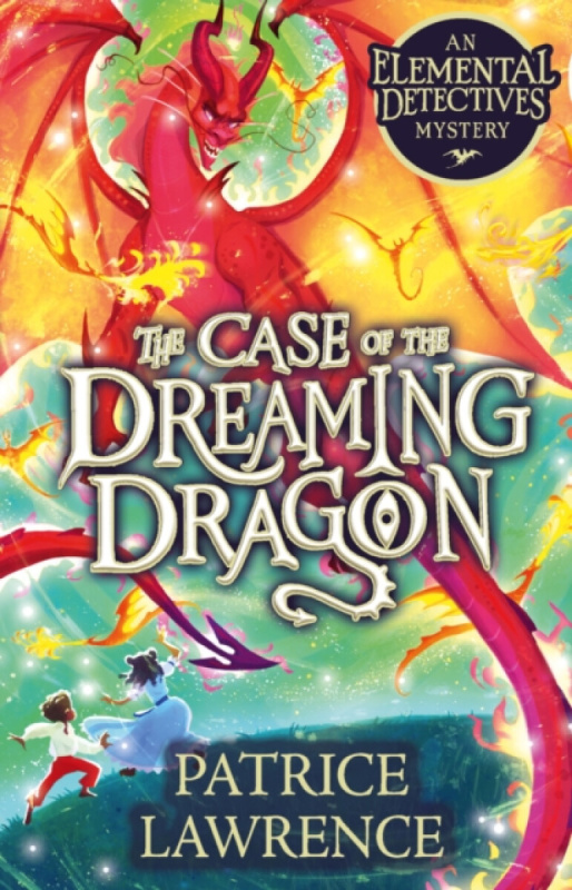 Scholastic Case of the Dreaming Dragon: an Elemental Detectives Mystery - Lawrence, Patrice