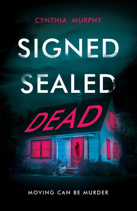 Signed Sealed Dead - Cynthia Murphy - kniha z kategorie Thrillery