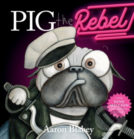 Pig the Rebel - Aaron Blabey - kniha z kategorie Pro děti
