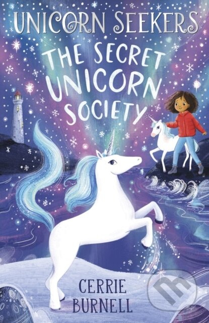 Unicorn Seekers: The Secret Unicorn Society - Cerrie Burnell - kniha z kategorie Beletrie pro děti