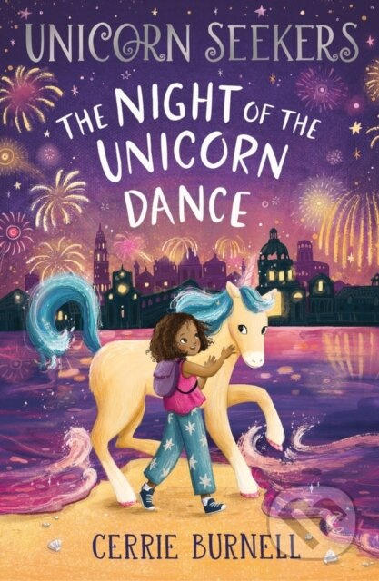 The Night of the Unicorn Dance - Cerrie Burnell, Lucy Fleming (ilustrátor), Kayt Bochenski (ilustrátor) - kniha z kategorie Fantasy