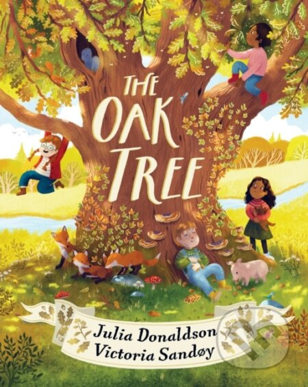 The Oak Tree - Julia Donaldson - kniha z kategorie Pro děti