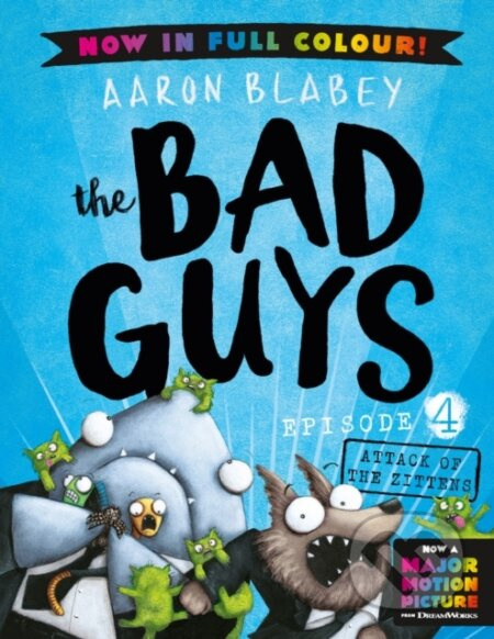 The Bad Guys 4 Colour Edition: Attack of the Zittens - kniha z kategorie Pro děti