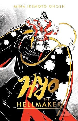 Hyo the Hellmaker - Mina Ghosh Ikemoto - kniha z kategorie Sci-fi, fantasy a komiksy