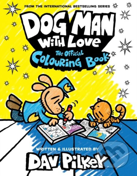 Dog Man With Love: The Official Colouring Book Scholastic