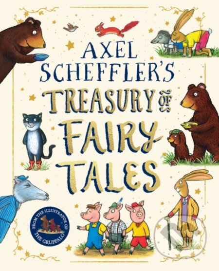 Axel Scheffler Fairy Tale Treasury - Axel Scheffler - kniha z kategorie Pohádky