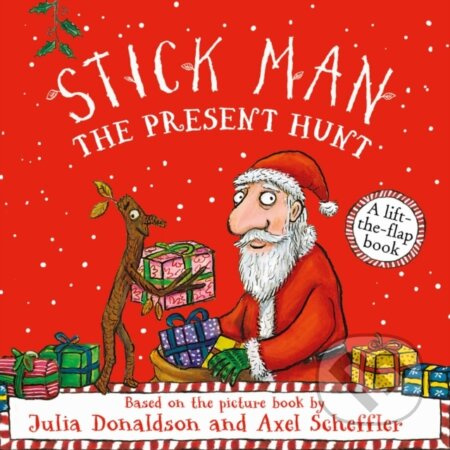 Stick Man - The Present Hunt (A lift-the-flap adventure) - kniha z kategorie Pohádky