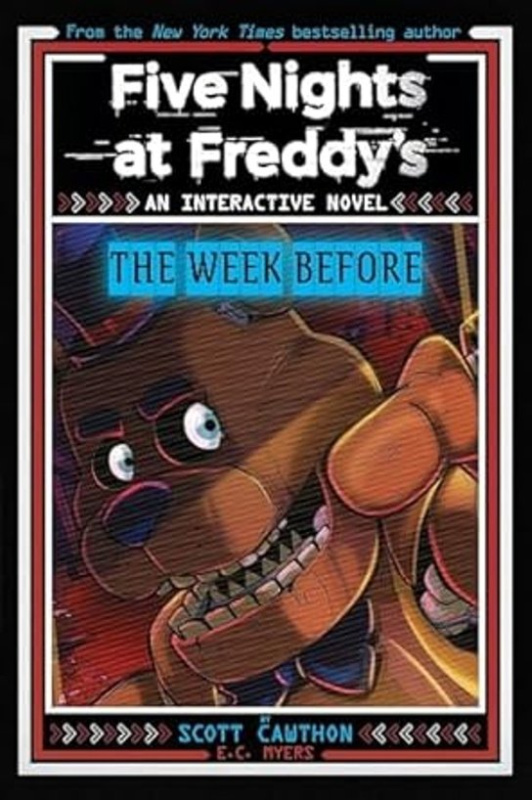 Five Nights at Freddy's New YA #1 Five Nights at Freddy's: The Week Before Scholastic