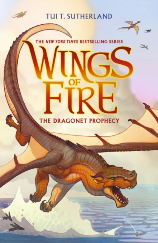 Scholastic Wings of Fire: The Dragonet Prophecy - Sutherland, Tui T.