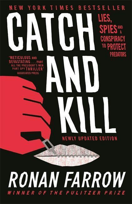 Catch and Kill (Lies, Spies and a Conspiracy to Protect Predators) - kniha z kategorie Thrillery