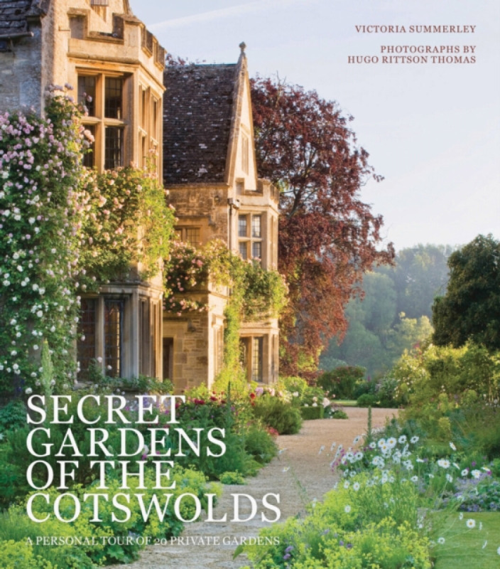 Secret Gardens of the Cotswolds - Victoria Summerley