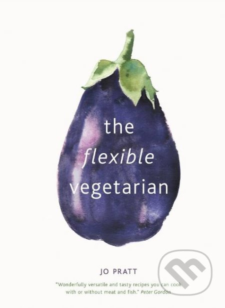 The Flexible Vegetarian (Flexitarian recipes to cook with or without meat and fish) - kniha z kategorie Kuchařky