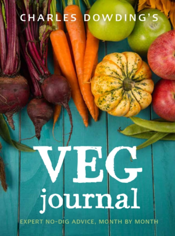 Charles Dowding's Veg Journal (Expert no-dig advice, month by month) - kniha z kategorie Dům, byt a zahrada