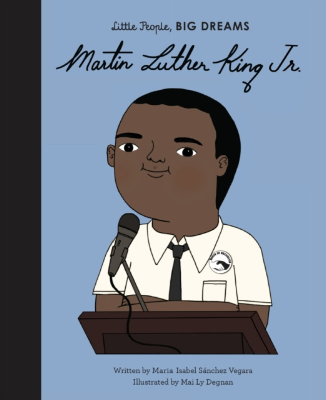 Martin Luther King Jr. - Maria Isabel Sánchez Vegara, Mai Ly Degnan (ilustrácie) - kniha z kategorie Naučné knihy