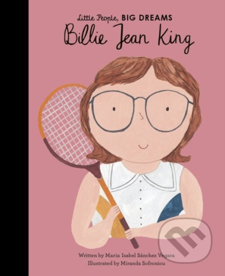 Billie Jean King - Maria Isabel Sánchez Vegara, Miranda Sofroniou (ilustrácie) - kniha z kategorie Naučné knihy