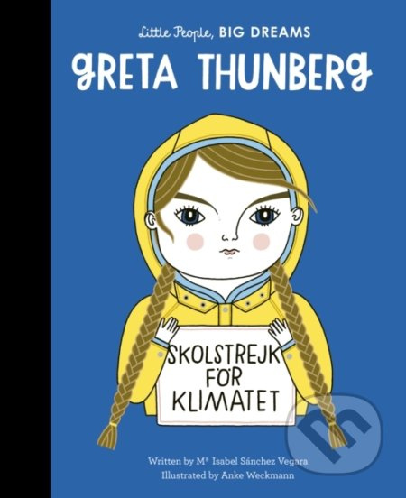 Greta Thunberg - Maria Isabel Sánchez Vegara, Anke Weckmann (ilustrácie) - kniha z kategorie Naučné knihy