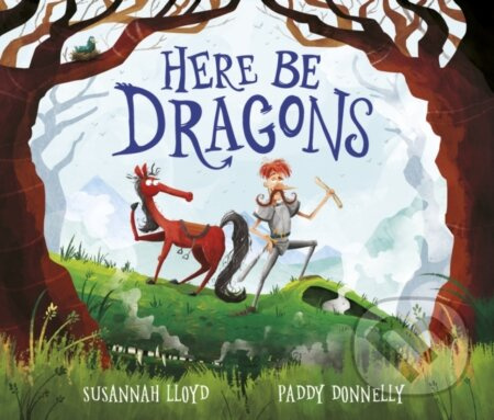 Here Be Dragons - Susannah Lloyd - kniha z kategorie Pro děti