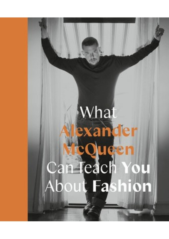 What Alexander McQueen Can Teach You About Fashion Quarto Publishing PLC