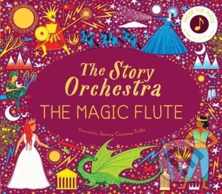 Story Orchestra The Magic Flute Sound Bk (Press the note to hear Mozart's music) - kniha z kategorie Pro děti