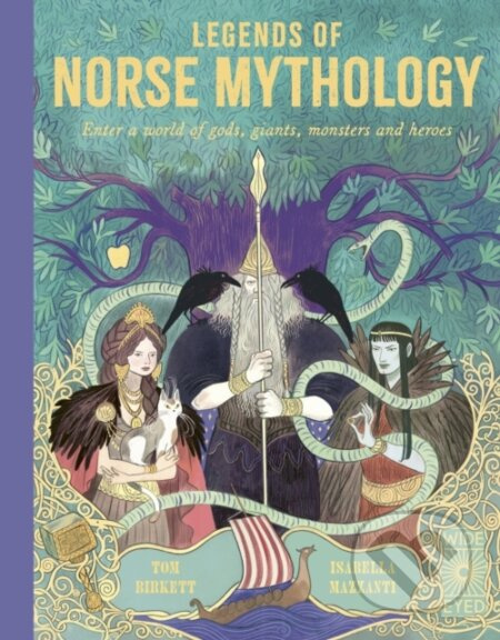 Legends of Norse Mythology (Enter a world of gods, giants, monsters and heroes) - kniha z kategorie Pro děti