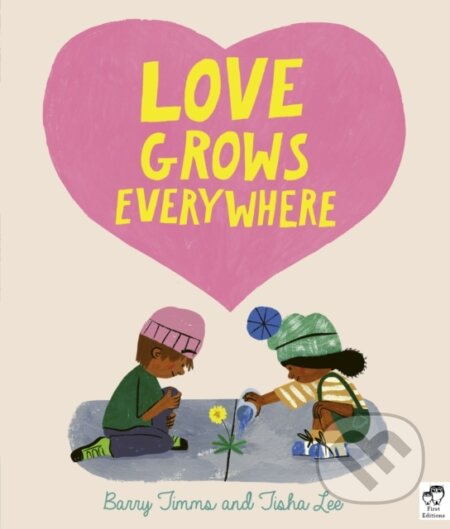 Love Grows Everywhere - Barry Timms - kniha z kategorie Pro děti