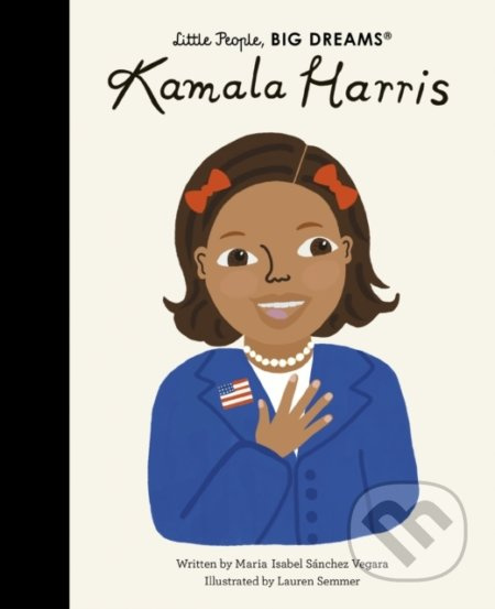 Kamala Harris - Maria Isabel Sánchez Vegara, Lauren Semmer (ilustrátor) - kniha z kategorie Naučné knihy