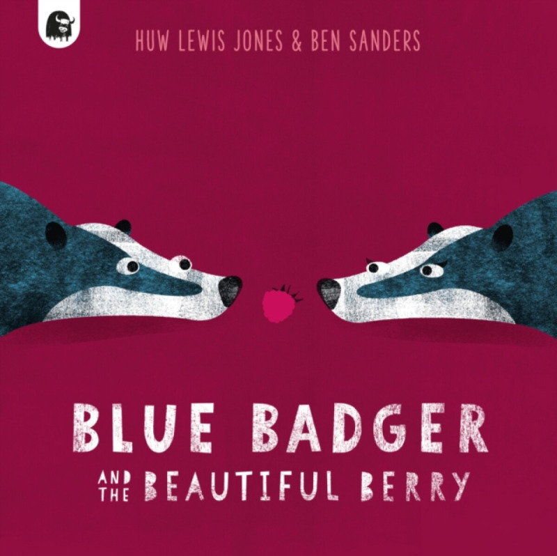 Blue Badger and the Beautiful Berry - Huw Lewis-Jones