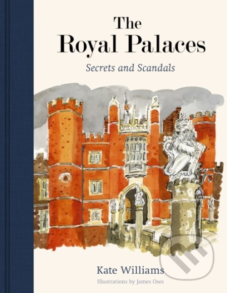 The Royal Palaces (Secrets and Scandals) - Kate Williams - kniha z kategorie Historie