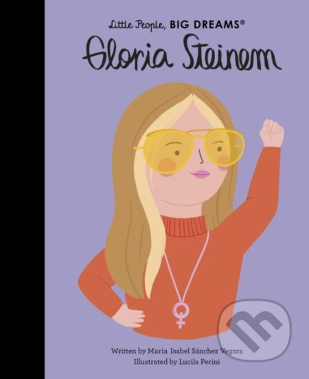 Gloria Steinem - Maria Isabel Sanchez Vegara, Lucila Perini (ilustrátor) - kniha z kategorie Naučné knihy