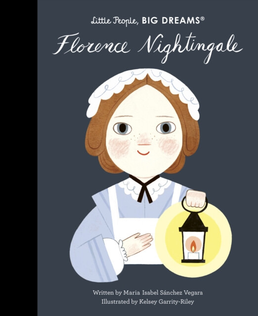 Florence Nightingale - Maria Isabel Sanchez Vegara, Kelsey Garrity-Riley (ilustrátor) - kniha z kategorie Naučné knihy