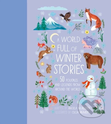 A World Full of Winter Stories - Angela McAllister, Olga Baumert (ilustrátor) - kniha z kategorie Pohádky