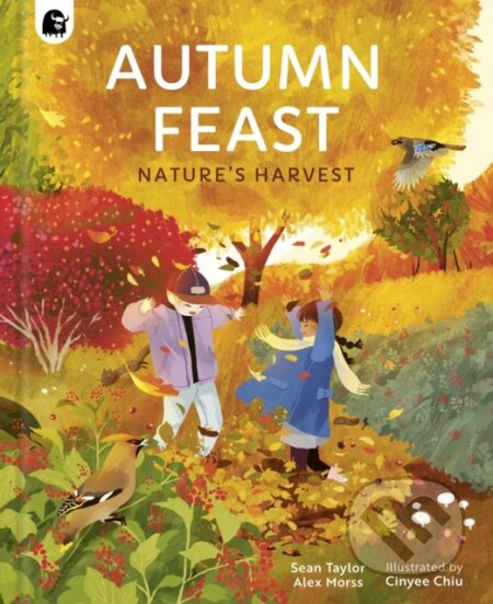 Autumn Feast Natures Harvest (Nature's Harvest) - Alex Morss, Sean Taylor - kniha z kategorie Pro děti