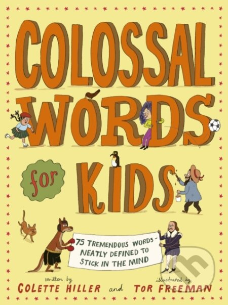 Colossal Words for Kids (75 Tremendous Words: Neatly Defined to Stick in the Mind) - kniha z kategorie Pro děti