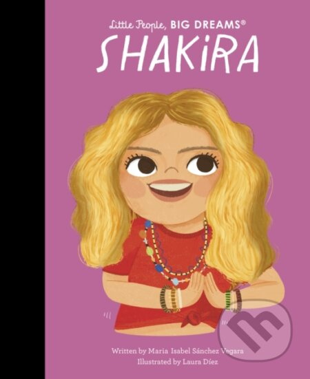 Shakira - Maria Isabel Sánchez Vegara, Laura Diez (ilustrátor) - kniha z kategorie Naučné knihy