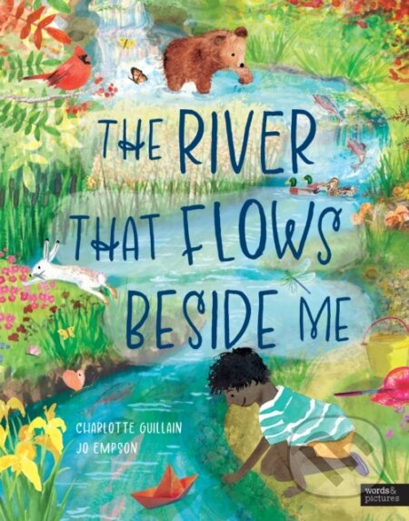 The River That Flows Beside Me - Charlotte Guillain - kniha z kategorie Pro děti