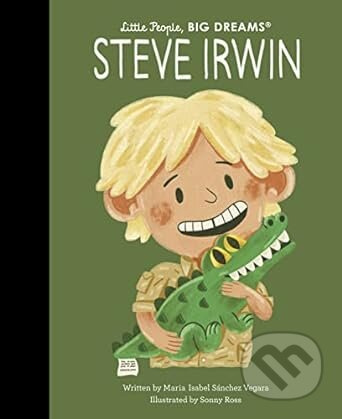 Steve Irwin - Maria Isabel Sanchez Vegara, Sonny Ross (Ilustrátor) - kniha z kategorie Naučné knihy